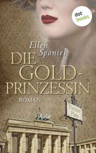 Ellen Spaniel: Die Goldprinzessin