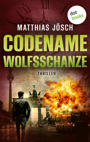 Matthias Jösch: Codename Wolfsschanze