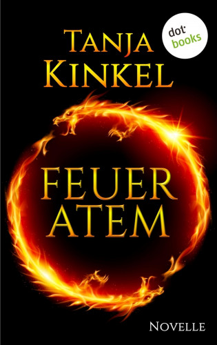 Tanja Kinkel: Feueratem