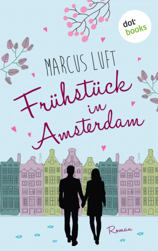 Marcus Luft: Frühstück in Amsterdam