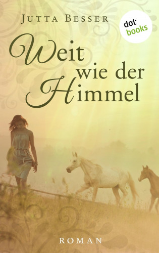 Jutta Besser: Weit wie der Himmel