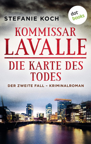 Stefanie Koch: Kommissar Lavalle - Der zweite Fall: Die Karte des Todes