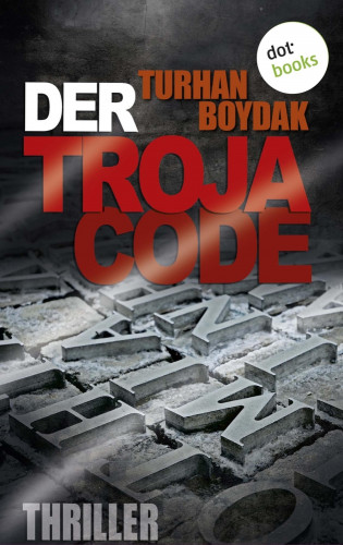Turhan Boydak: Der Troja-Code