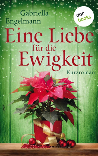 Gabriella Engelmann: Eine Liebe für die Ewigkeit