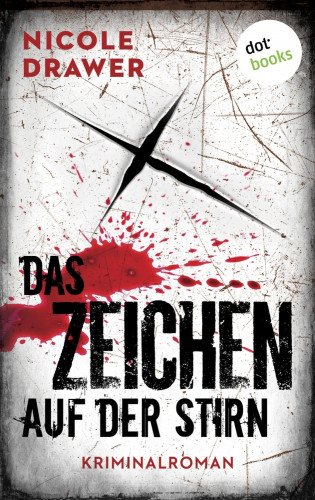 Nicole Drawer: Das Zeichen auf der Stirn