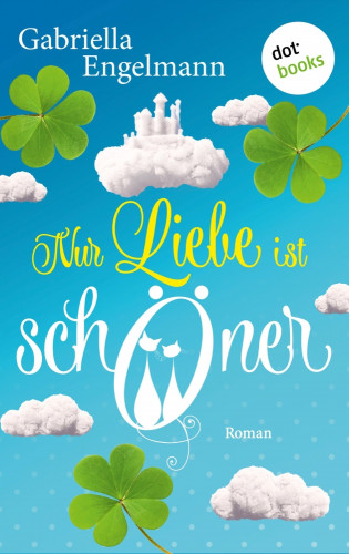 Gabriella Engelmann: Nur Liebe ist schöner