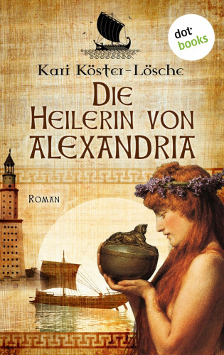 Kari Köster-Lösche: Die Heilerin von Alexandria