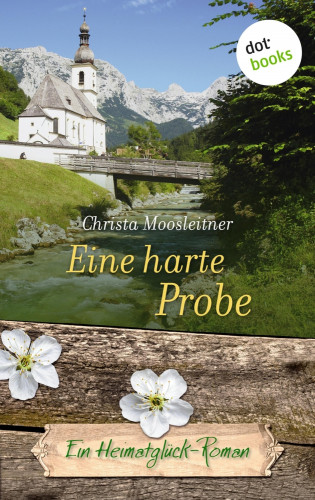 Christa Moosleitner: Eine harte Probe