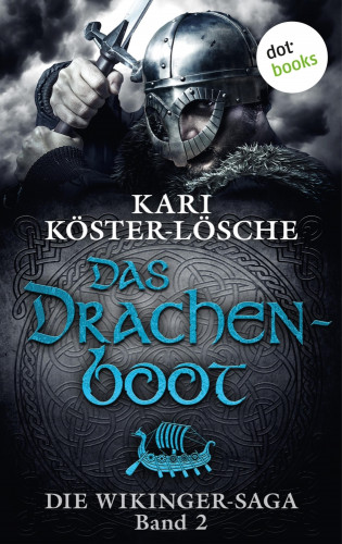 Kari Köster-Lösche: Die Wikinger-Saga - Band 2: Das Drachenboot