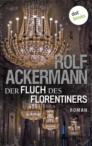 Rolf Ackermann: Der Fluch des Florentiners