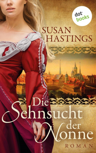 Susan Hastings: Die Sehnsucht der Nonne