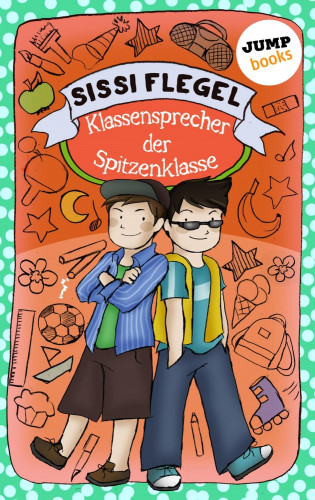 Sissi Flegel: Die Grundschul-Detektive - Band 1: Klassensprecher der Spitzenklasse