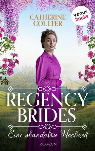Catherine Coulter: Regency Brides - Eine skandalöse Hochzeit