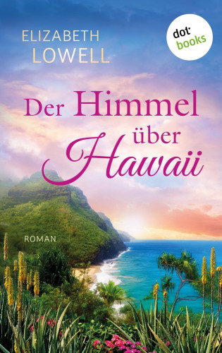 Elizabeth Lowell: Der Himmel über Hawaii