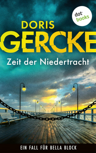Doris Gercke: Zeit der Niedertracht