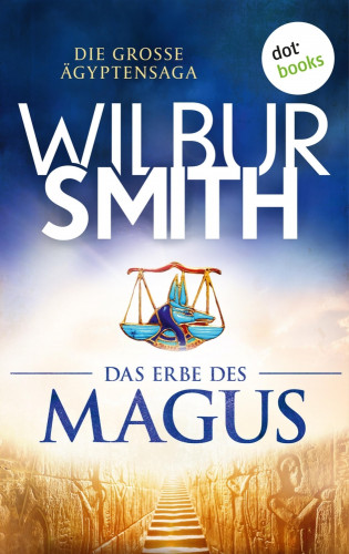 Wilbur Smith: Das Erbe des Magus