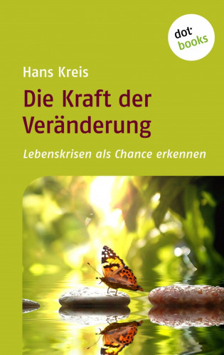 Hans Kreis: Die Kraft der Veränderung