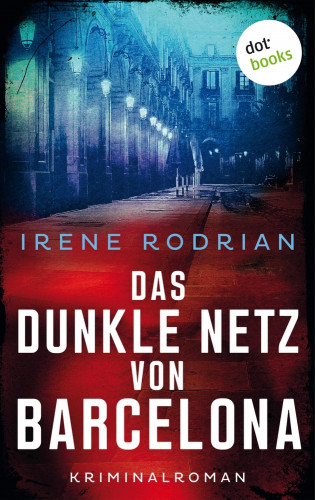 Irene Rodrian: Das dunkle Netz von Barcelona - oder: Im Bann des Tigers