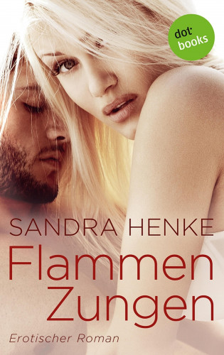 Sandra Henke: Flammenzungen