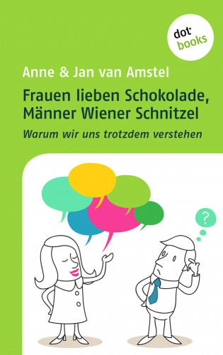 Jan van Amstel, Anne van Amstel: Frauen lieben Schokolade, Männer Wiener Schnitzel