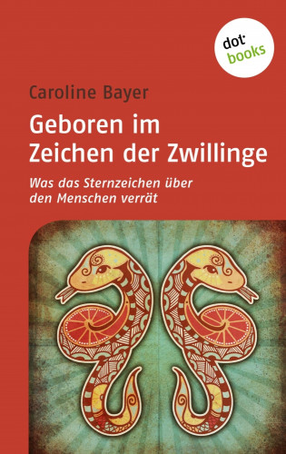Caroline Bayer: Geboren im Zeichen der Zwillinge