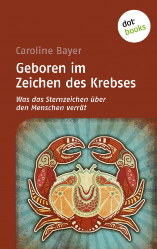 Caroline Bayer: Geboren im Zeichen des Krebses