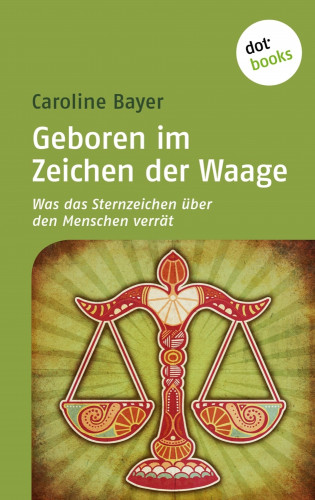 Caroline Bayer: Geboren im Zeichen der Waage