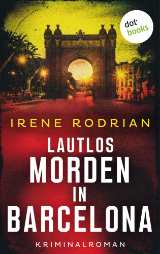Irene Rodrian: Lautlos morden in Barcelona - oder: Eisiges Schweigen