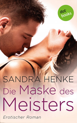 Sandra Henke: Die Maske des Meisters