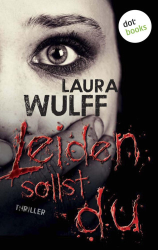 Laura Wulff: Leiden sollst du