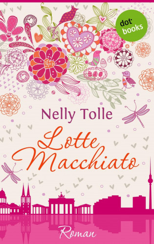 Nelly Tolle: Lotte Macchiato