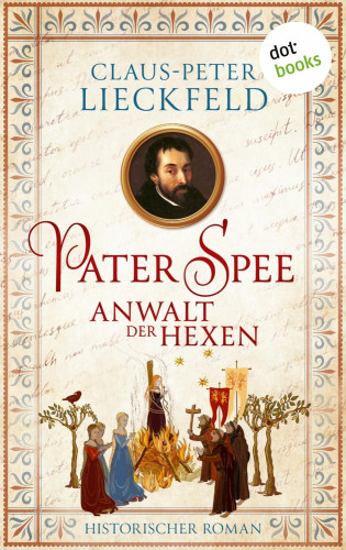 Claus-Peter Lieckfeld: Pater Spee - Anwalt der Hexen