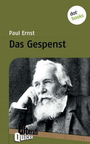 Paul Ernst: Das Gespenst - Literatur-Quickie