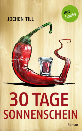 Jochen Till: 30 Tage Sonnenschein