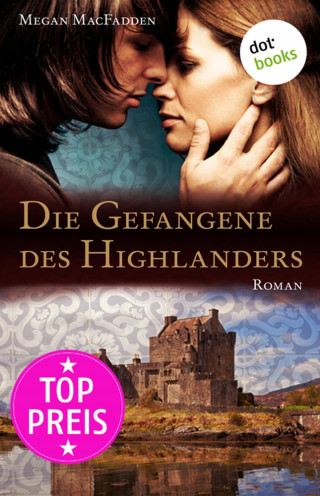 Megan MacFadden: Die Gefangene des Highlanders