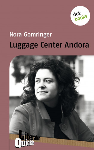 Nora Gomringer: Luggage Center Andora - Literatur-Quickie