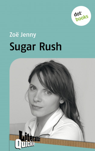 Zoë Jenny: Sugar Rush - Literatur-Quickie