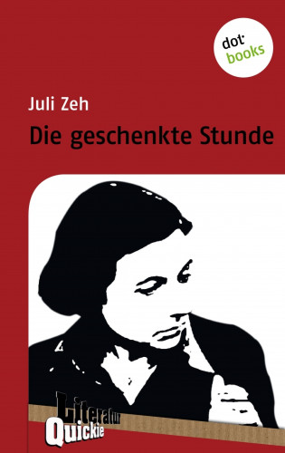 Juli Zeh: Die geschenkte Stunde - Literatur-Quickie
