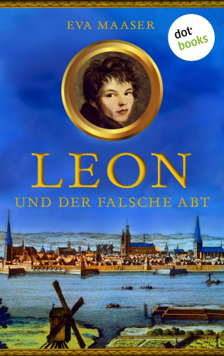 Eva Maaser: Leon und der falsche Abt - Band 1