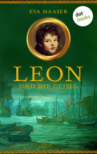 Eva Maaser: Leon und die Geisel - Band 2