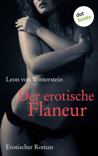 Leon von Winterstein: Der erotische Flaneur