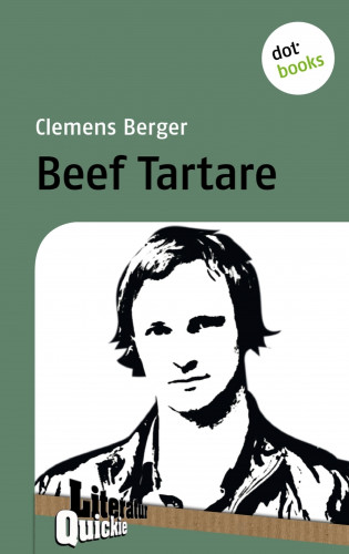 Clemens Berger: Beef Tartare - Literatur-Quickie