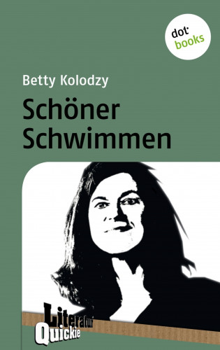 Betty Kolodzy: Schöner Schwimmen - Literatur-Quickie