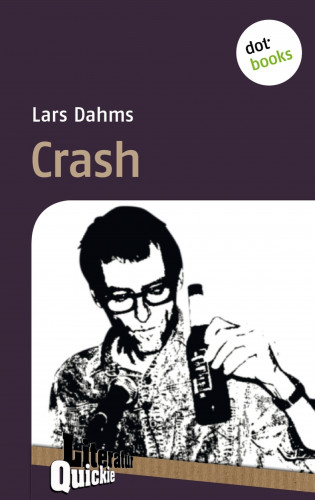 Lars Dahms: Crash - Literatur-Quickie