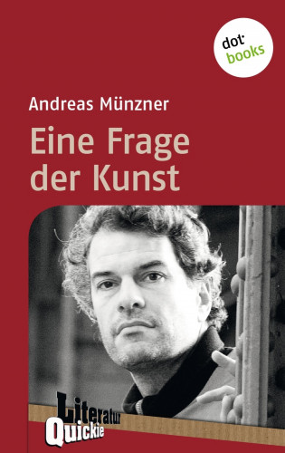Andreas Münzner: Eine Frage der Kunst - Literatur-Quickie