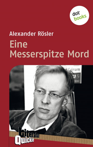 Alexander Rösler: Eine Messerspitze Mord - Literatur-Quickie