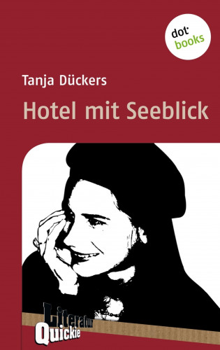 Tanja Dückers: Hotel mit Seeblick - Literatur-Quickie