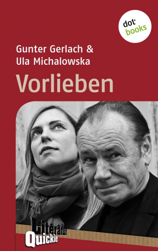 Gunter Gerlach, Ula Michalowska: Vorlieben - Literatur-Quickie