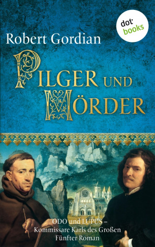 Robert Gordian: Pilger und Mörder