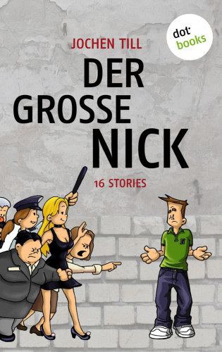 Jochen Till: Der große Nick